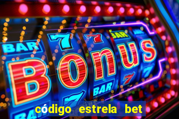 código estrela bet 5 reais